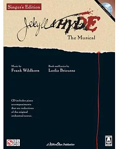Jekyll and Hyde the Musical: Singer’s Edition