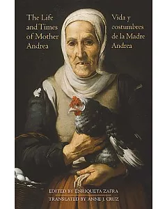 The Life and Times of Mother Andrea / Vida Y Costumbres De La Madre Andrea