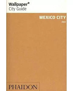 Wallpaper City Guide 2012 Mexico City