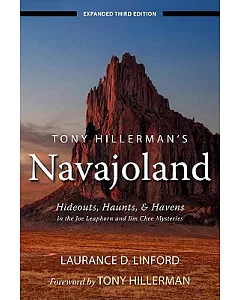 Tony Hillerman’s Navajoland: Hideouts, Haunts, and Havens in the Joe Leaphorn and Jim Chee Mysteries