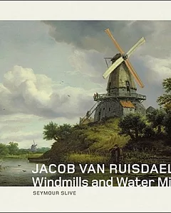 Jacob Van Ruisdael: Windmills and Water Mills