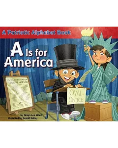 A Is for America: A Patriotic Alphabet Book