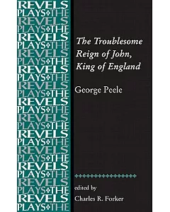 The Troublesome Reign of John, King of England