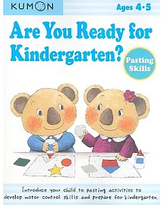 Are You Ready for Kindergarten?: Pasting Skills, Ages 4-5