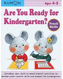 Are You Ready for Kindergarten?: Pencil Skills, Ages 4-5
