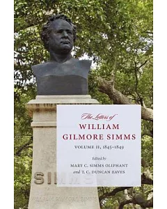 The Letters of William Gilmore Simms: 1845-1849