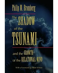 The Shadow of the Tsunami: And the Growth of the Relational Mind