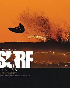 The Complete Guide to Surf Fitness