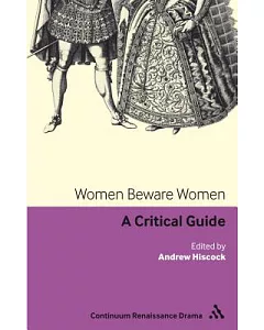 Women Beware Women: A Critical Guide
