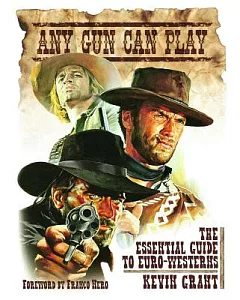 Any Gun Can Play: The Essential Guide to Euro-Westerns