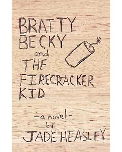 Bratty Becky and the Firecracker Kid