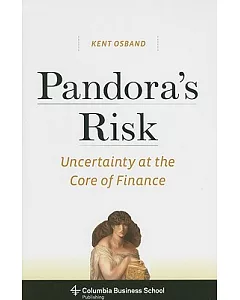 Pandora’s Risk: Uncertainty at the Core of Finance