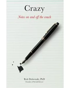 Crazy: Notes On and Off the Couch