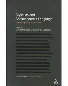 Stylistics and Shakespeare’s Language: Transdisciplinary Approaches