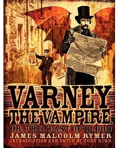Varney the Vampire: Or The Feast of Blood