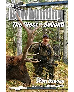 Bowhunting The West & Beyond