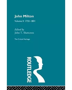 John Milton: The Critical Heritage: 1732-1801