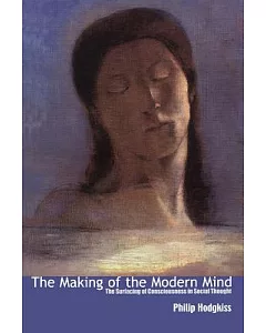 The Making of the Modern Mind: The Surfacing of Consciousness in Social Thought