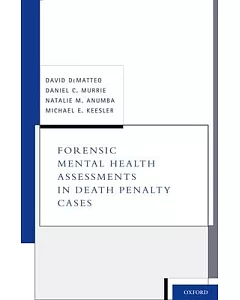 Forensic Mental Health Assessments in Death Penalty Cases