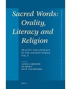 Sacred Words: Orality, Literacy and Religion in the Ancient World