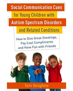 Social Communication Cues for Young Children With Autism Spectrum Disorders and Related Conditions: How to Give Great Greetings,