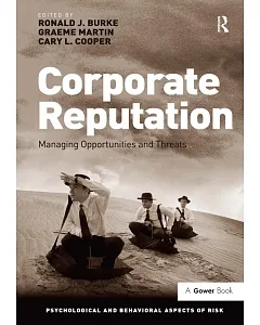 Corporate Reputation: Managing Opportunities and Threats