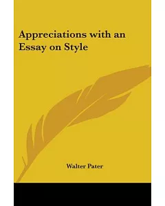 Appreciations With An Essay On Style