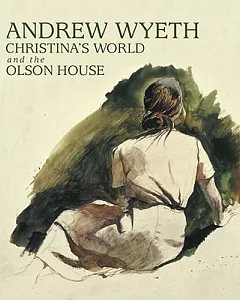 Andrew Wyeth, Christina’s World and the Olson House