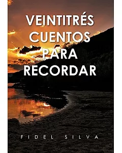 Veintitres Cuentos Para Recordar/ Twenty-Three Stories to Remember