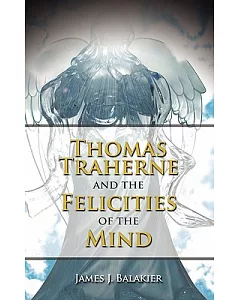 Thomas Trahern and the Felicities of the Mind