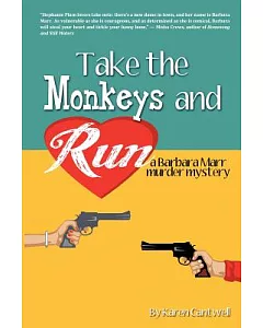 Take the Monkeys and Run: A Barbara Marr Murder Mystery