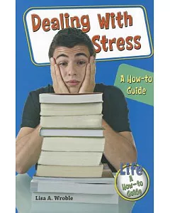 Dealing With Stress: A How-To Guide