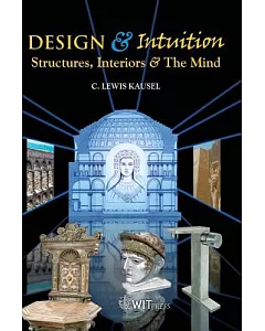 Design & Intuition: Structures, Interior & The Mind