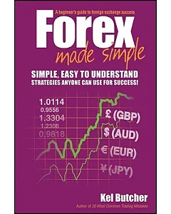 Forex Made Simple: A Beginner’s Guide to Foreign Exchange Success