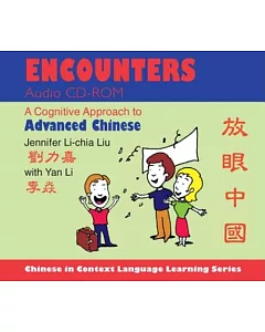 Encounters: A Cognitive Approach to Advanced Chinese