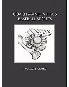 Coach Manju Nitta’s Baseball Secrets