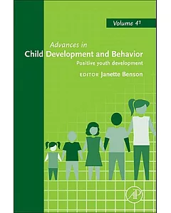 Advances in Child Development and Behavior: Positive Youth Development