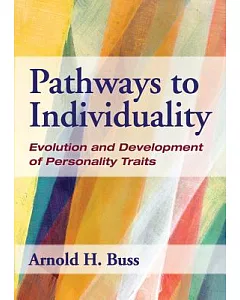 Pathways to Individuality: Evolution and Development of Personality Traits