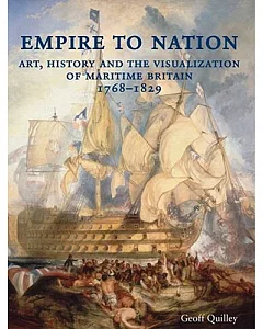 Empire to Nation: Art, History and the Visualization of Maritime Britain, 1768-1829
