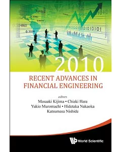 Recent Advances in Financial Engineering 2010: Proceedings of the KIERMU International Workshop on Financial Engineering 2010: