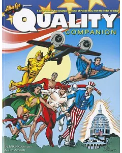 Quality Companion: A Celebration of the Forgotten Publisher of Plastic Man, from the 1940’s to Today!