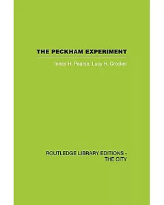 The Peckham Experiment: A Study in the Living Structure of Society