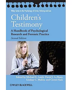 Children’s Testimony: A Handbook of Psychological Research and Forensic Practice