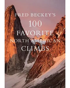 Fred beckey’s 100 Favorite North American Climbs