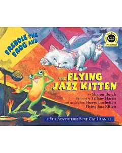Freddie the Frog and the Flying Jazz Kitten: 5th Adventure: Scat Cat Island