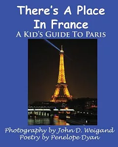 There’s a Place in France: A Kid’s Guide to Paris