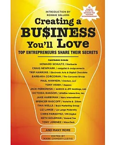 Creating a Business You’ll Love: Top Entrepreneurs Share Their Secrets