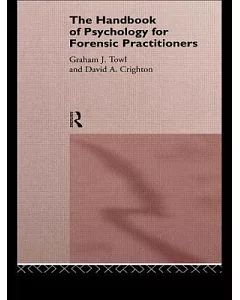 The Handbook of Psychology for Forensic Practitioners