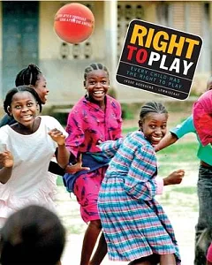 Right to Play: Every Child Has the Right to Play
