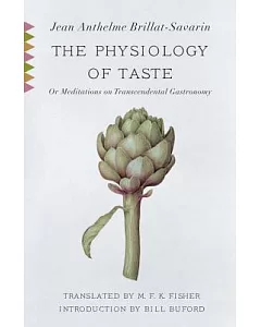 The Physiology of Taste: Or Meditations on Transcendental Gastronomy